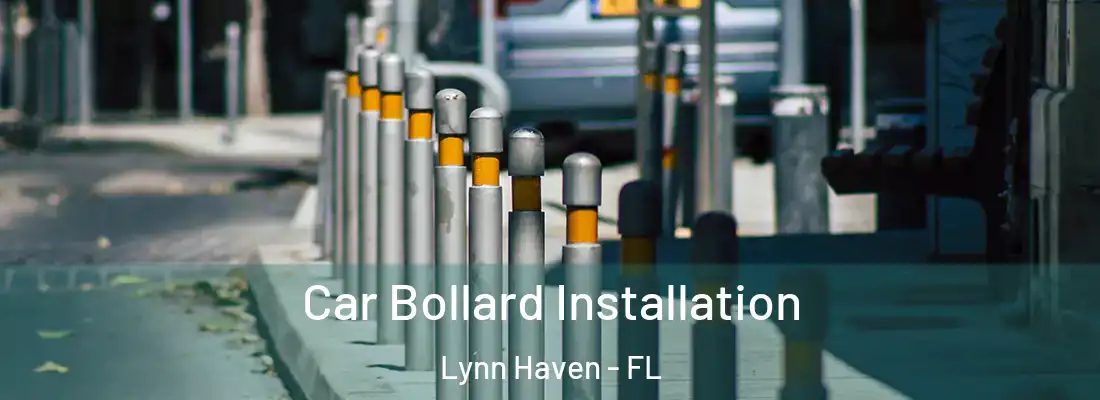 Car Bollard Installation Lynn Haven - FL