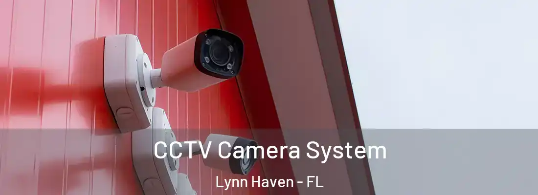  CCTV Camera System Lynn Haven - FL