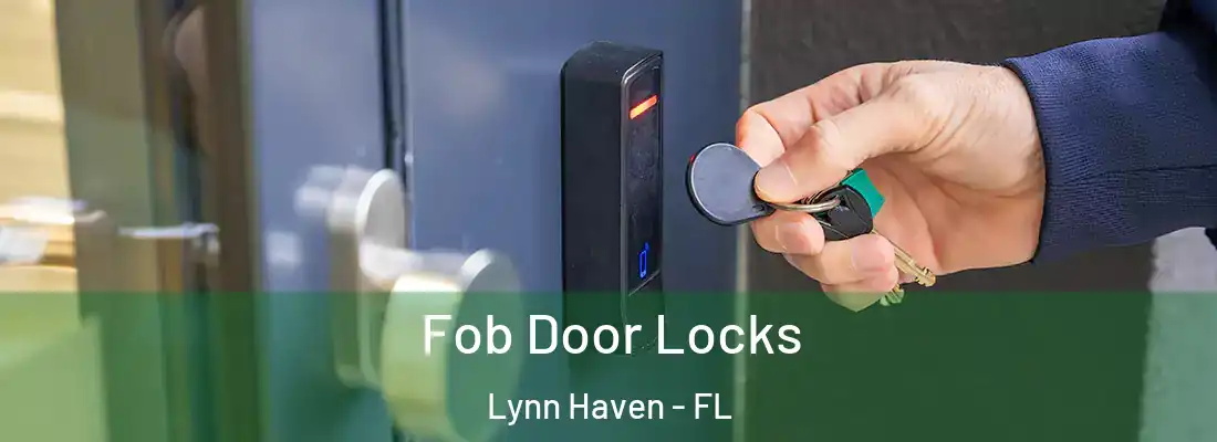 Fob Door Locks Lynn Haven - FL