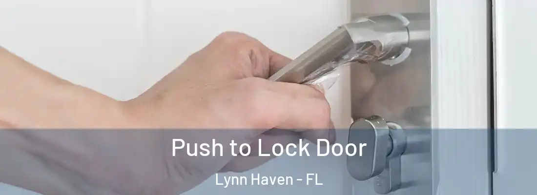 Push to Lock Door Lynn Haven - FL