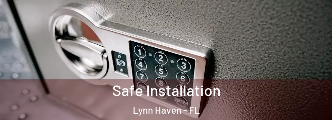  Safe Installation Lynn Haven - FL